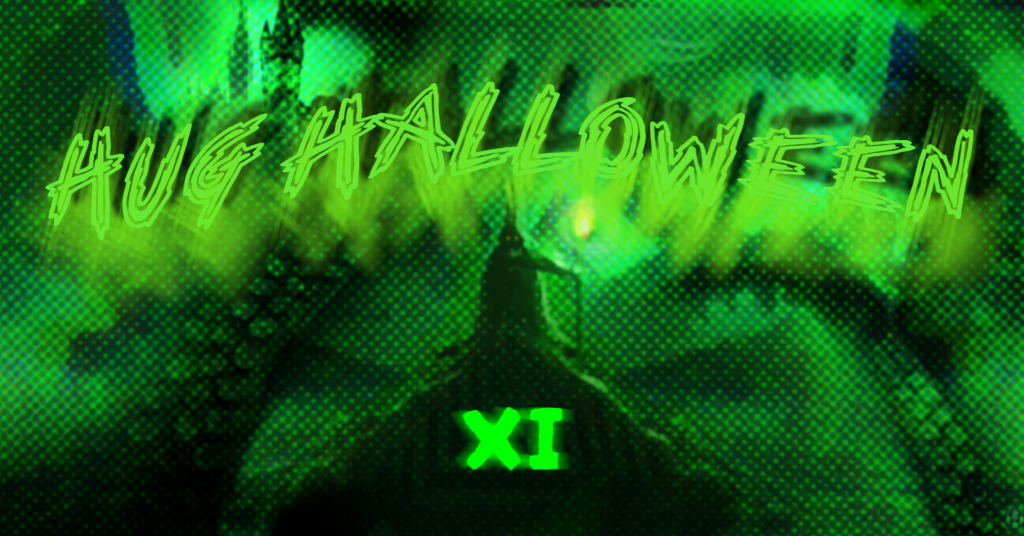 HUG Halloween XI